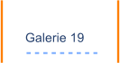 Galerie 19