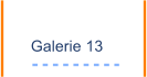 Galerie 13